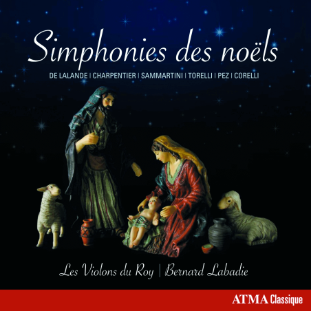 Symphonies des Noëls Delalande, Charpentier, Corelli… Les Violons du Roy