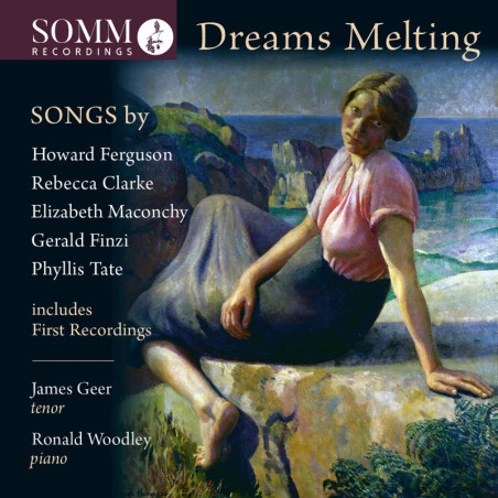 Dreams Melting Mélodies de Maconchy, Finzi, Ferguson, Tate, Clarke par James Geer