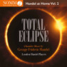 Haendel Total Eclipse, Musique de chambre London Handel Players