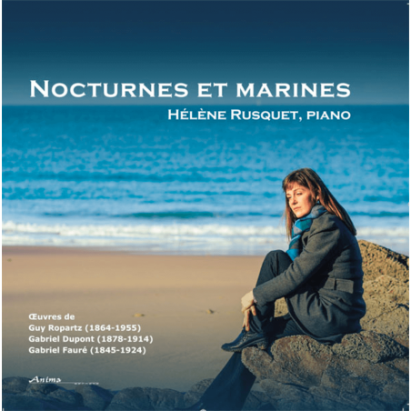 Nocturnes et maries, Ropartz, Dupont, Fauré, Hélène Rusquet, piano