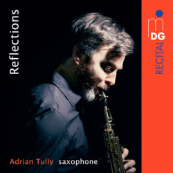 Réflections, Adrian Tully, saxophone