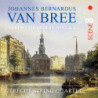 Johannes Bernardus van Bree Quatuors n°1 & 2, Utrecht String Quartet