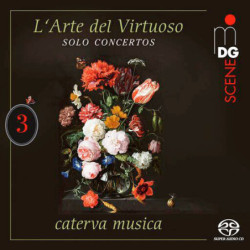 L'Arte del virtuoso, vol.3, Caterva Musica