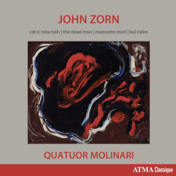 John Zorn Musique de chambre Quatuor Molinari