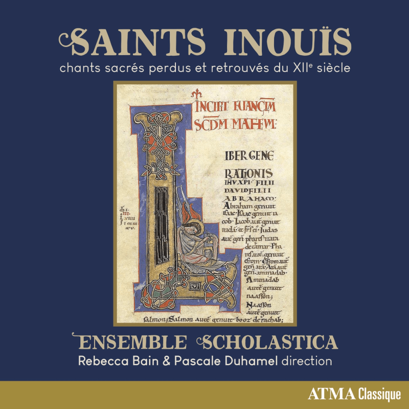 Saints Inouïs - Chants sacrés perdus et retrouvés du XIIe siècle