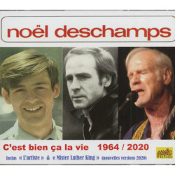 Noël Deschamps C’est bien ça la vie • 1964-2020