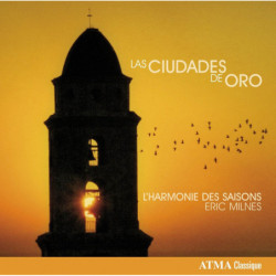 Las Ciudades de Oro, Musique baroque des cités espagnoles du Nouveau Monde Eric Milnes