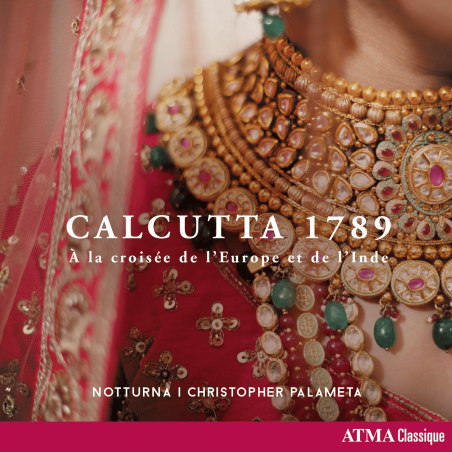 Calcutta 1789 : à la croisée de l'Europe et de l'Inde, Ensemble Notturna