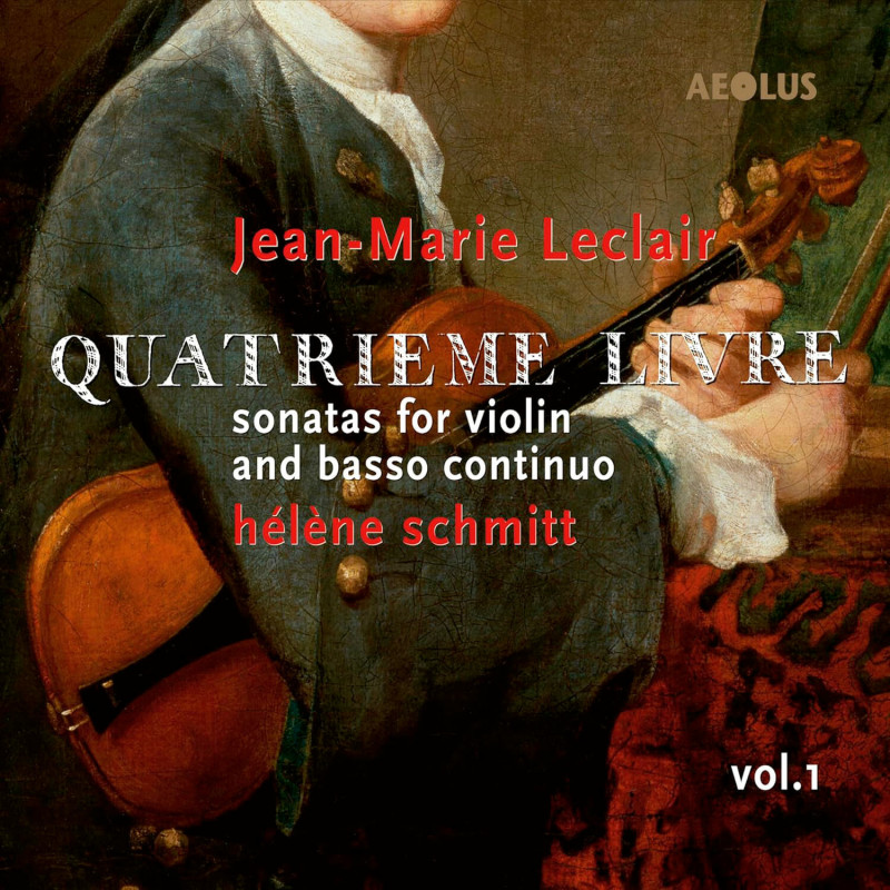 Jean-Marie Leclair, Quatrième Livre de Sonates à Violon Seul, Hélène Schmitt, violon