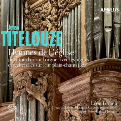 Jehan Titelouze Hymnes de l'église, Léon Berben, orgue