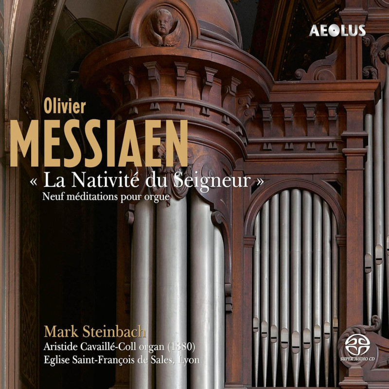 Olivier Messiaen La Nativité du Seigneur, Mark Steinbach, orgue Cavaillé-Coll, Eglise Saint-François de Sales, Lyon