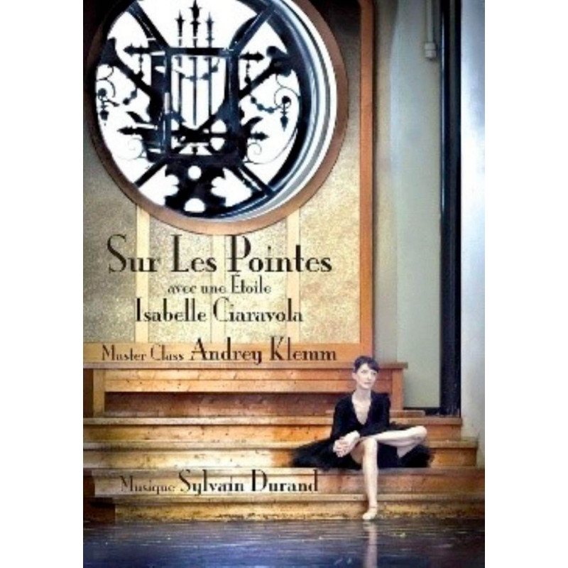 Sur les pointes avec une étoile Isabelle Ciaravola (DVD)