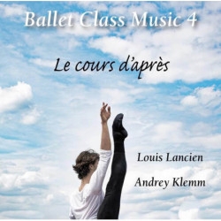 Ballet Class Music 4 Le cours d’après / Andrey Klemm