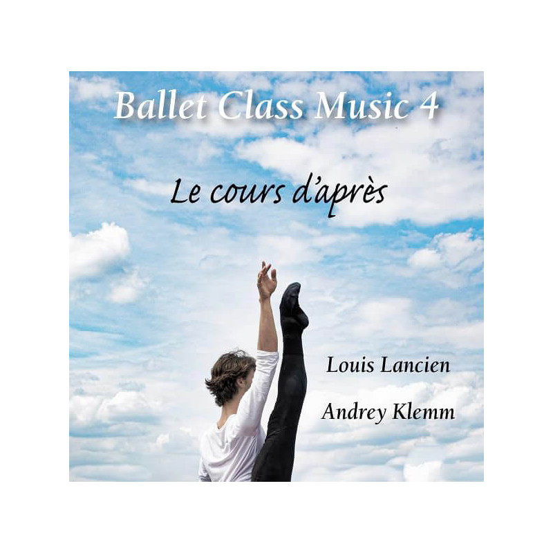 Ballet Class Music 4 Le cours d’après / Andrey Klemm