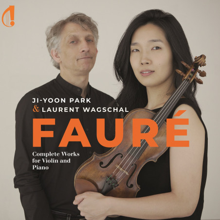 Gabriel Fauré Intégrale des œuvres pour violon et piano Park Wagschal