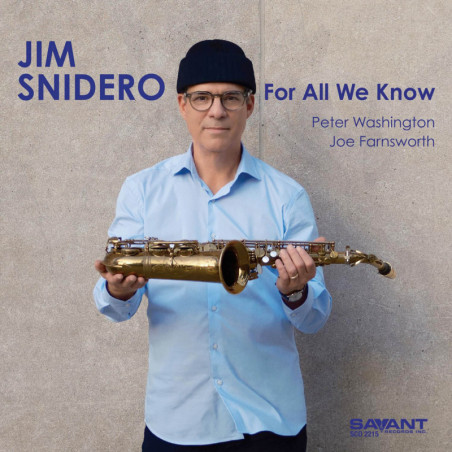 Jim Snidero  For all we know