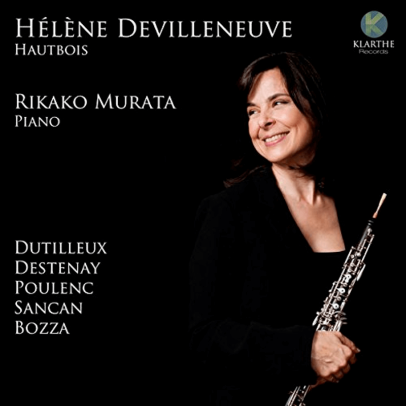 Hélène Devilleneuve, hautbois / Dutilleux, Destenay, Poulenc, Sancan, Bozza