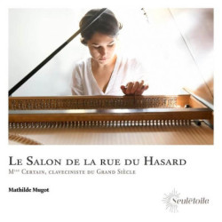 Le Salon de la rue du Hasard Mlle Certain, Mathilde Mugot, clavecin