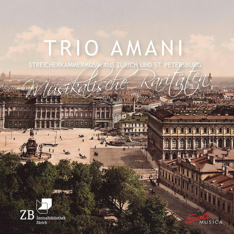 Musique de chambre rare  de Zurich et St. Petersbourg / Trio Amani