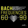 Bach Frequencies 60- 90 Julius Berger