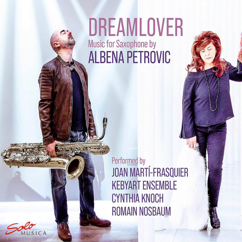 Albena Petrovic Dream Lover Joan Marti-Frasquier, saxophone