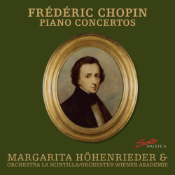 Chopin Les 2 concertos pour piano Margarita Höhenrieder, piano Pleyel