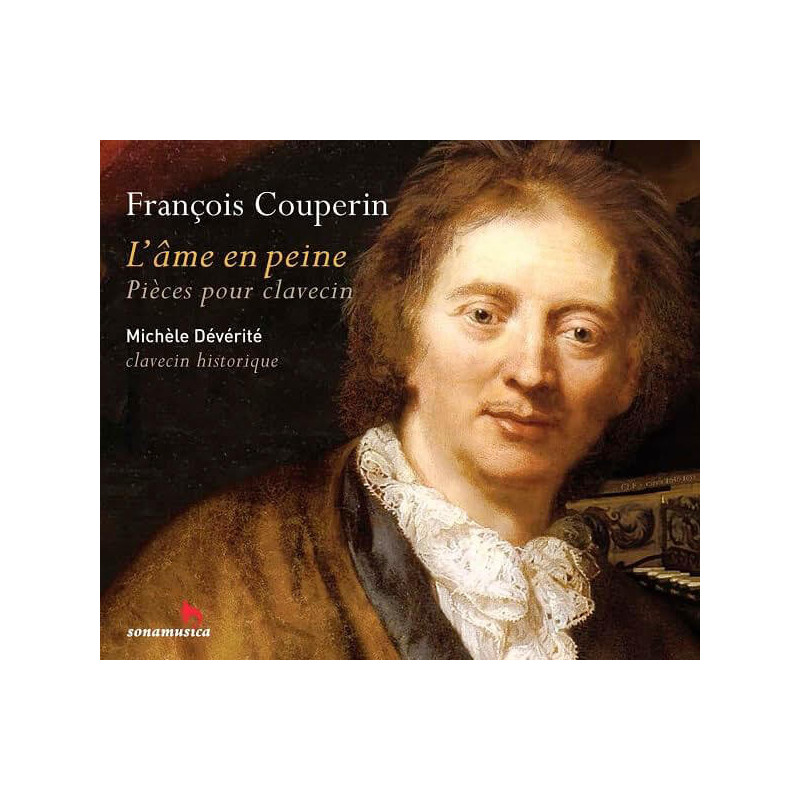 François Couperin L’âme en peine, pièces de clavecin, Michèle Dévérité