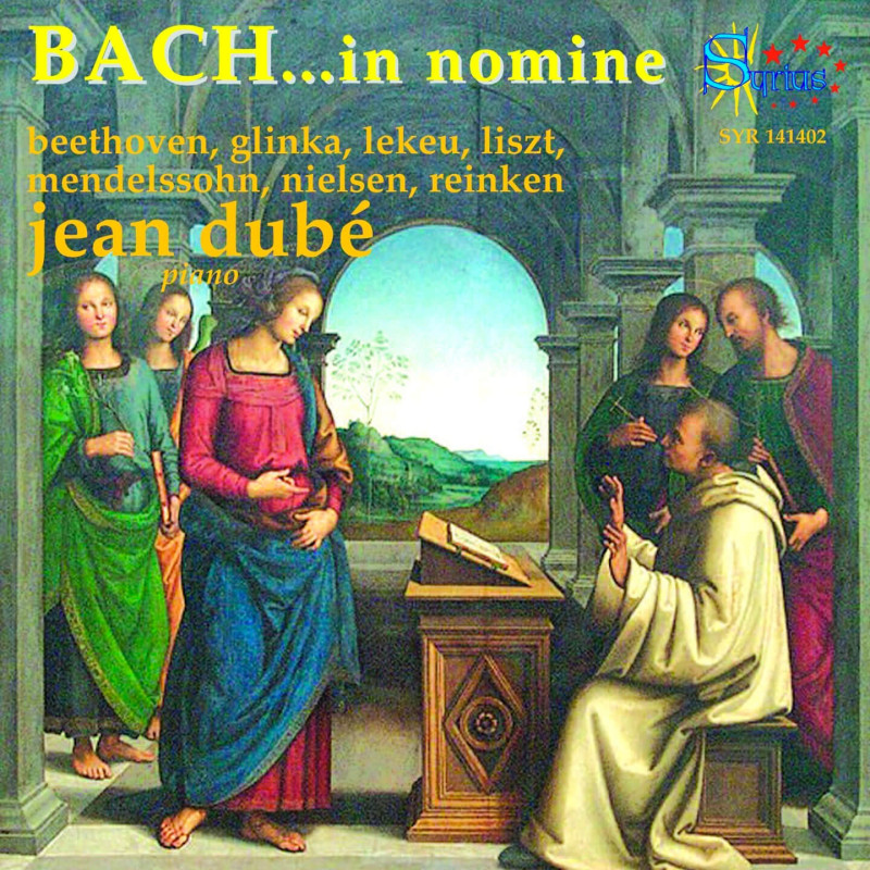 Bach in nomine, Jean Dubé, piano