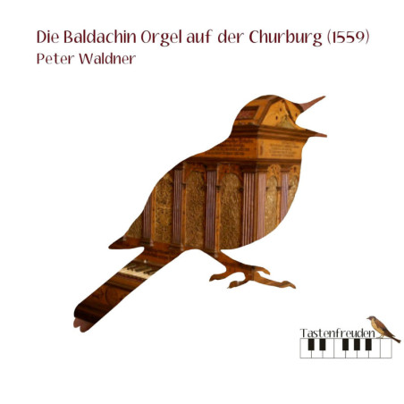 Die Baldachin Orgel auf der Churburg (1559) Peter Waldner, orgue