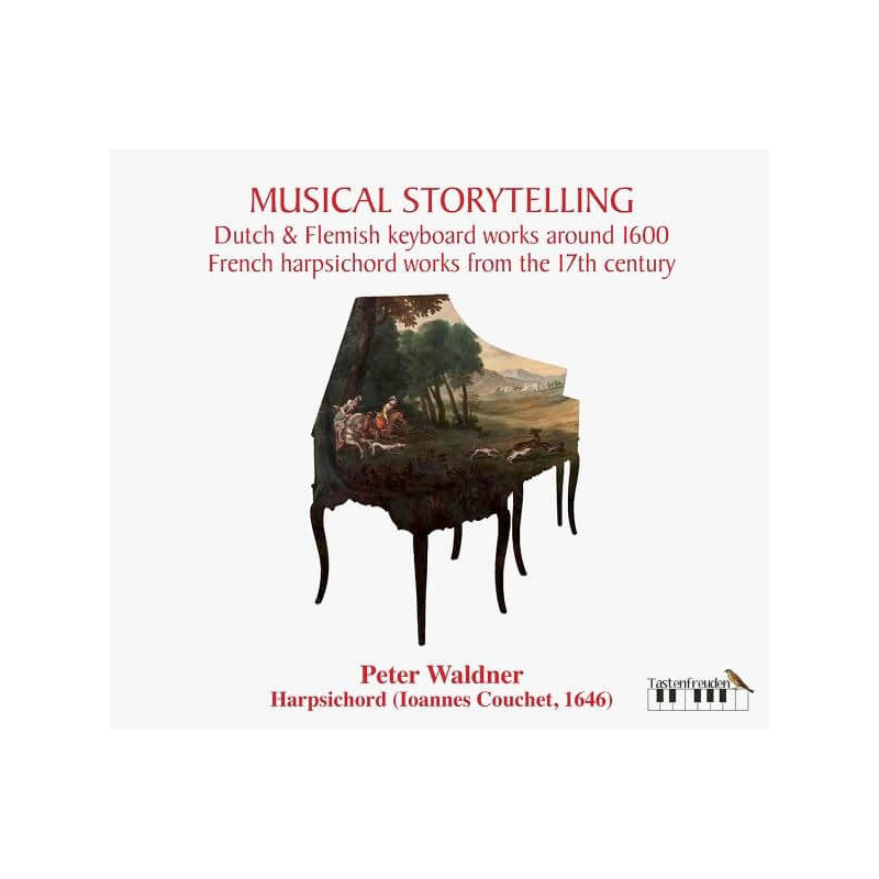 Musical Storytelling Oeuvres françaises et hollandaises pour clavecin, Peter Waldner