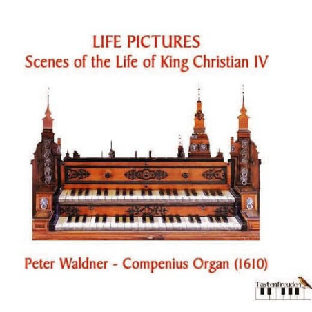 Life Pictures Scènes de la vie du Roi Christian IV Peter Waldner, orgue