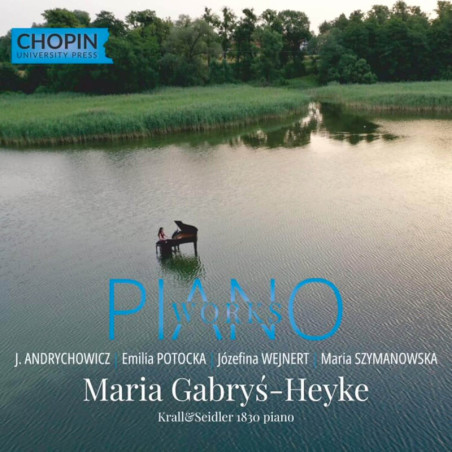 Maria Gabrys-Heyke, piano joue Szymanowska, Potocka, Andrychowicz, Wejnet