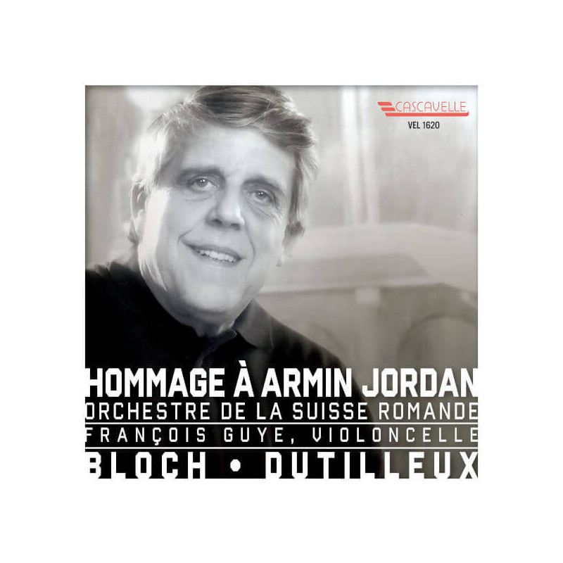 Bloch, Dutilleux Hommage à Armin Jordan