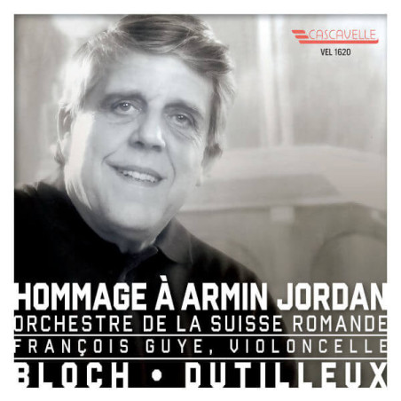 Bloch, Dutilleux Hommage à Armin Jordan