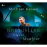 Ravel, Medtner - Michael Brown, Piano