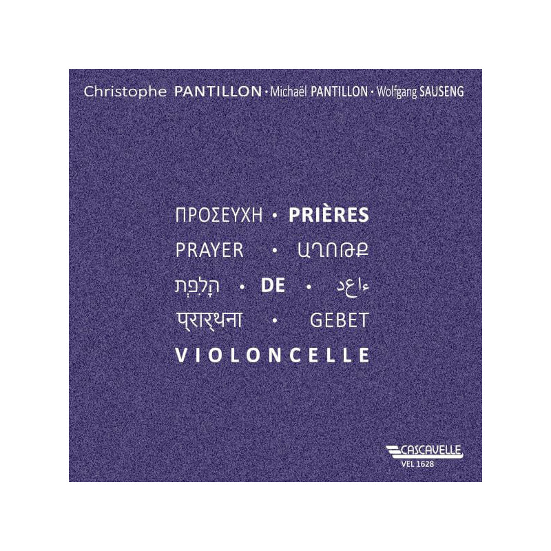 Prières de violoncelle / Christophe Pantillon