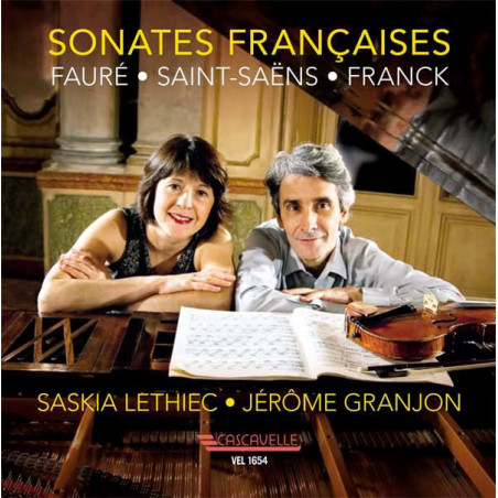 Fauré, Saint-Saëns, Franck Sonates pour violon Lethiec, Granjon