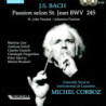 La Passion selon Saint-Jean BWV 245 Michel Corboz