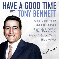 Have a good time with Tony Bennett