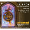 J.S. Bach Inventions et sinfonies Sonate en trio, Incantati