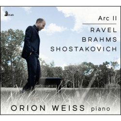 Arc II, Orion Weiss, piano Ravel Brahms Chostakovitch