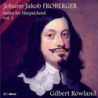 Johann Jakob FROBERGER Suites pour clavecin, vol.1