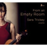 From an Empty Room, Szrah Trickey, violon