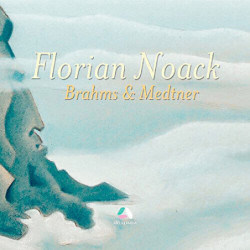 Medtner, Brahms, Florian Noack, piano