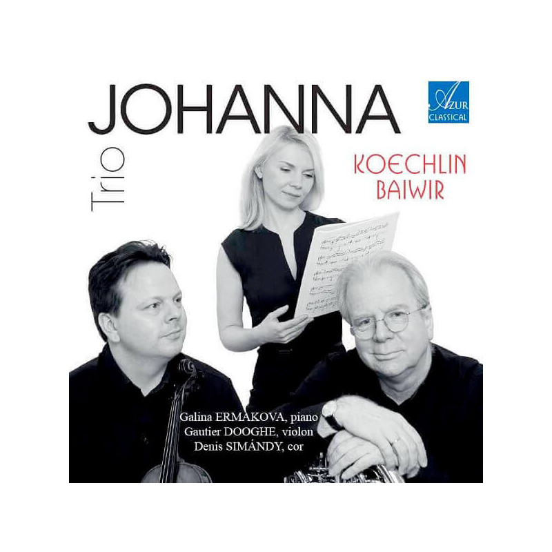 Trio Johanna - Charles Koechlin (1867-1950) & Luc Baiwir (1958-)