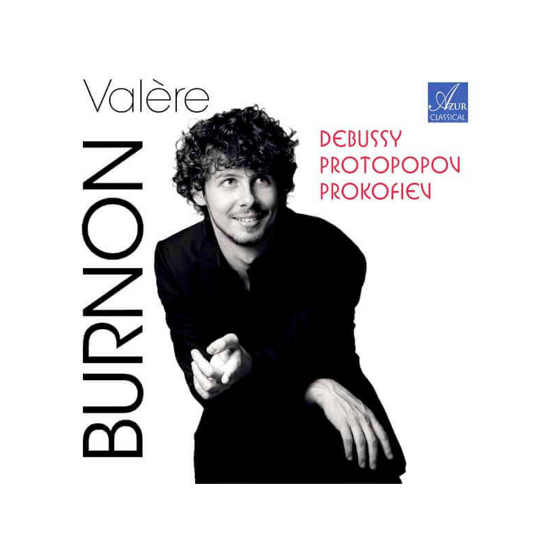 Valère Burnon - Debussy, Protopopov, Prokofiev