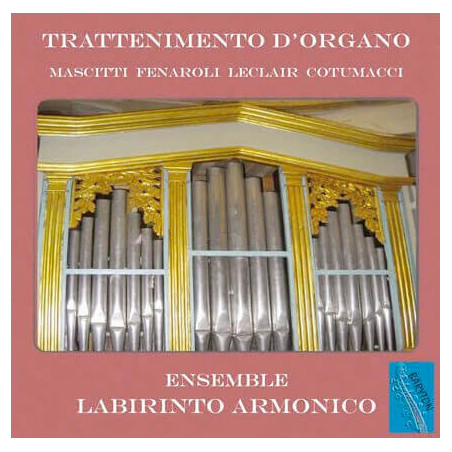 Trattenimento d'organo, Mascitti, Penarolli, Leclair, Cotumacci, Ensemble Labirinto Armonico