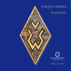 Josquin Desprez, In Principio, Ensemble De Labyrintho