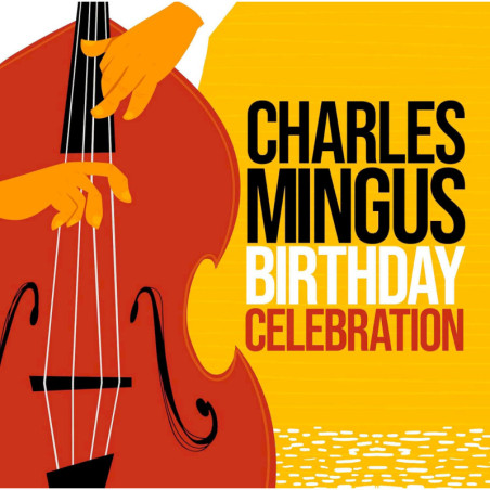 Charles Mingus Birthday Celebration