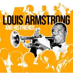 Louis Armstrong And his Friends